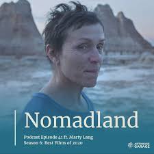 Hughes, carol anne hodge, cat clifford, cheryl davis. Podcast Transcript For Episode 41 Nomadland Arthouse Garage