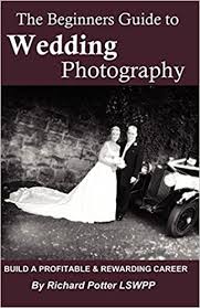 Choose from custom layouts, unique designs, and multiple sizes. The Beginners Guide To Wedding Photography Potter Lswpp Richard 9780755211951 Amazon Com Books