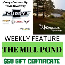 Also, see if you ca. Curry Chevrolet Buick Gmc Limited Week 44 Curry Community Trivia Giveaway Weekly Business Feature The Mill Pond Restaurant Watch For Our Daily Trivia Questions On Facebook And Instagram Post Your Answer