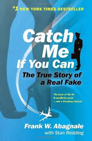 Opening weekend us & canada. Catch Me If You Can The True Story Of A Real Fake By Frank W Abagnale
