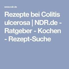 Rezepte Bei Colitis Ulcerosa Ndr De Ratgeber Kochen Rezept Suche Colitis Ulcerosa Colitis Ulcerosa Ernahrung Rezepte