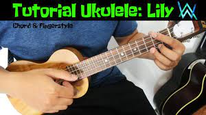 Tutorial Ukulele Pemula Lily Alan Walker Chord Fingerstyle Youtube