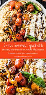 Fresh Summer Spaghetti Recipe Balsamic Pasta Summer Pasta Summer Spaghetti