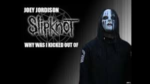 Music profile for slipknot, formed 1995. Joey Jordison Why Was I Kicked Out Of Slipknot Youtube