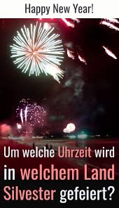 Gelistet sind die entsprechenden ortszeiten in der gewählten zeitzone. Wann Wird In Welchem Land Silvester Gefeiert Silvester Feiern Silvester Feiern