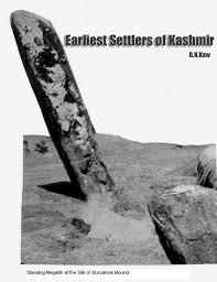 The burzahom archaeological site is located in the kashmir valley of the indian union territory of jammu and kashmir. Shehjar Web Magazine For Kashmir Earliest Setlers Of Kashmir