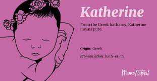 They died when they were 50 years old. Katherine Name Meaning Origin Popularity Girl Names Like Katherine Mama Natural