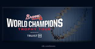Atlanta Braves Announce 151-Stop World Champions Trophy Tour, See the  Georgia Stops