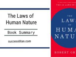 The Laws Of Human Nature Book Summary Successtitan