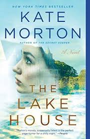 The Lake House By Kate Morton I Love Kate Norton S Style Basically A Family Saga But Told From Different Perspectives At Differ 2016 Book List Kate Morton Books Beach Reading Great Books