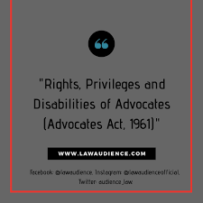 We did not find results for: Blog Rights Privileges And Disabilities Of Advocates Advocates Act 1961