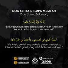 Allaahummajurni fii mushiibatii wakhluflii khairan minhaa artinya: Doa Ketika Ditimpa Musibah Murtadha Dakwah Centre Facebook