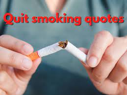Fortunately, there�s more than one way to quit smoking. No Smoking Quotes No Smoking Day Quotes To Encourage Your Loved Ones To Quit Smoking Trending Viral News