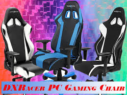 A Review Of The Best Dxracer Pc Gaming Chairs Of 2018