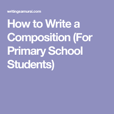 How To Write A Composition For Primary School Students Primary School Writing Social Media Post