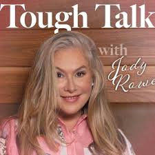 TOUGH TALK WITH JODY ROWE