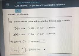 Thanks to all of you who support me on patreon. O Trigonometric Functions Even And Odd Properties Of Chegg Com