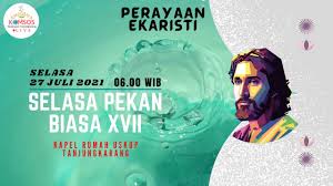 Perayaan ekaristi hari biasa pekan xiii , sabtu 26 juni 2021 pukul 17:00 wib. How M Chu Perayaan Ekaristi Hari Biasa Pekan Xvi