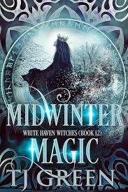 Midwinter Magic (White Haven Witches #12) by T.J. Green
