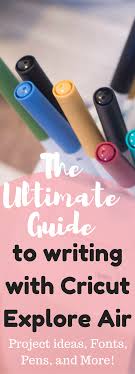 How To Write With The Cricut Everything You Need To Know Clarks Condensed Cricut Tutorials Cricut Explore Cricut Explore Projects