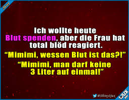 Lustige Spruche Da Will Man Mal Blut Spenden