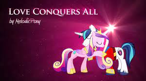 Love Conquers All Extended Orchestral Version Love Conquers All Conquer My Little Pony