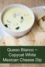 Best Queso Blanco Dip 5 Dinners Recipes Meal Plans And Savings Recipe Cheese Dip Mexican White Cheese Dip Queso