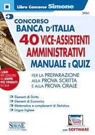 La banca d'italia ha indetto un concorso pubblicato nella gazzetta ufficiale serie concorsi del 5 gennaio 2018, n. Concorso Banca D Italia 40 Viceassistenti Amministrativi Manuale E Quiz Per La Preparazione Con Espansioni Online Con Software Di Simulazione Aa Vv Amazon It Libri