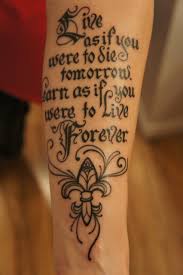 Learn as if you were to live forever. Gandhi Quote Live As If You Were To Die Tomorrow Learn As If You Were To Live Forever Start To My Sleeve Tattoos Cool Tattoos Tattoo Designs
