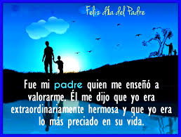Es un hombre sabio el que conoce a su propio hijo. Lindas Imagenes Con Frases Para Dedicar Al Padre En Su Dia Imagenes De Feliz Dia Del Padre
