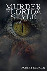 MURDER FLORIDA STYLE by Robert Knauer
