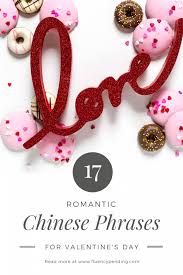 And many of the chinese poems are about love. 17 Romantic Mandarin Chinese Phrases For Valentine S Day Fluency Pending