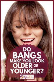 Even more, if you start developing deep forehead wrinkles while you are still young. Do Bangs Make You Look Older Or Younger Stylecheer Com