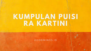 Contoh gambar animasi lomba 17 agustus yang siap diwarnai anak. 18 Kumpulan Puisi Ra Kartini Untuk Memperingati Perjuangannya Goodminds Id