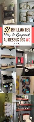 31 Brillantes Idees De Rangement Au Dessus Des Wc Idee Toilettes Diy Maison