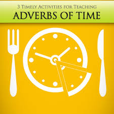 There are different kinds of adverb clauses: How Long Is The Flight 3 Timely Activities For Teaching Adverbs Of Time