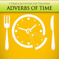 Examples of adverbs of time. How Long Is The Flight 3 Timely Activities For Teaching Adverbs Of Time