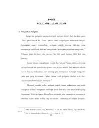 Misalnya jika istri sudah lanjut usia atau sakit, sehingga kalau suami tidak poligami dikhawatirkan dia tidak bisa menjaga kehormatan dirinya. Bab Ii Poligami Dalam Islam