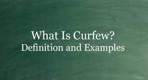 Definition of curfew 1 : What Is Curfew Definition And Usage Of This Term