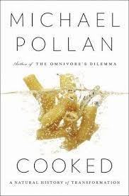Cooked A Natural History Of Transformation By Michael Pollan Michael Pollan New Cookbooks Books