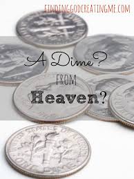 A Dime From Heaven Loved One In Heaven Signs From Heaven Heaven Poems