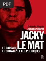 Jacky Le Mat, Le Parrain, Le Showbiz Et Les Politiques