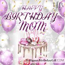 Animated gif images saying happy birthday, mom. greeting cards for your mom on her birthday. Happy Birthday Mom Gif 100 The Happy Birthday Gifs
