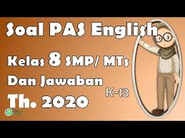 Soal Pas B Inggris Kelas 8 Dan Jawaban Semester 1 Youtube