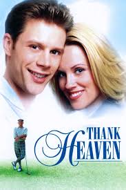 Thank Heaven (2001) directed by John Asher • Reviews, film + cast •  Letterboxd
