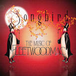 Songbird - The Music Of Fleetwood Mac