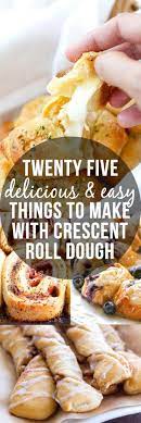 25 Mind Blowing Ways To Use Crescent Roll Dough Crescent Recipes Recipes Using Crescent Rolls Crescent Roll Recipes
