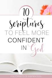 How valuable is it to read and study the bible? 10 Scriptures For Confidence In God Footprints Of Inspiration