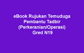 Menyedia perakuan pengesahan dalam jawatan; Ebook Rujukan Temuduga Pembantu Tadbir Perkeranian Operasi Gred N19 Panduan Exam Spa Online
