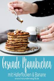 Haferflocken Bananen Pfannkuchen Holunderweg18 Rezept Bananen Pfannkuchen Haferflocken Pfannkuchen Banane Haferflocken Pfannkuchen